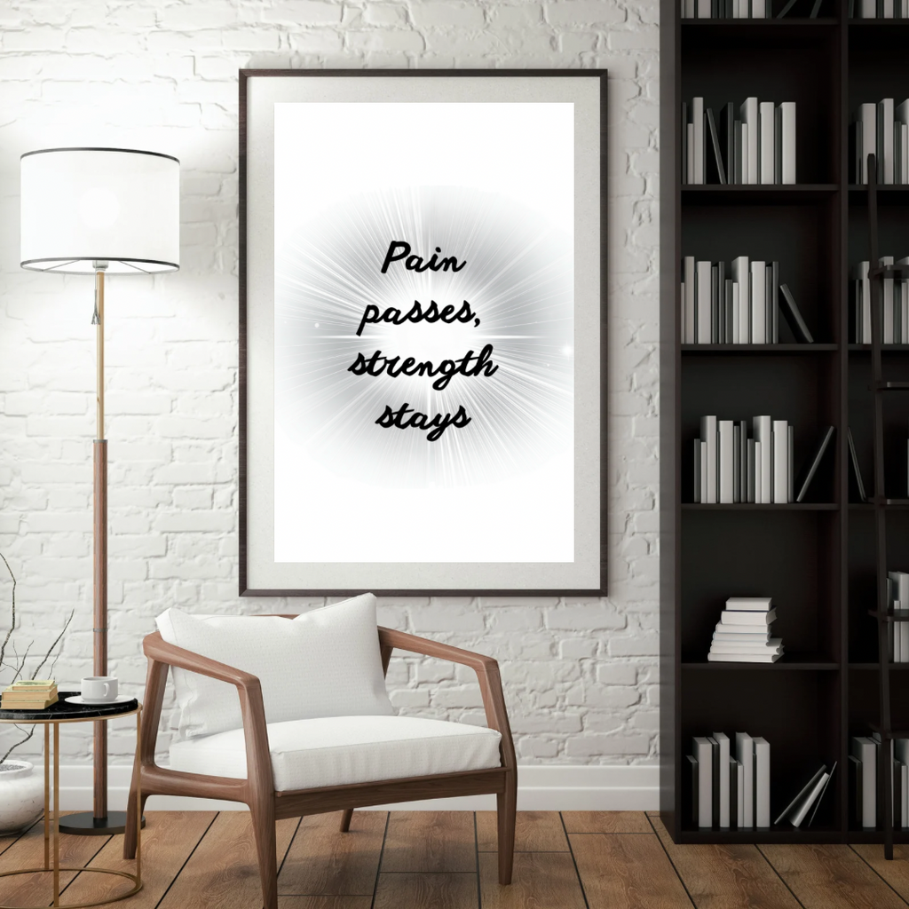 Pain Passes, Strength Stays – Motivational Quote Poster (A3 Digital PDF Download)